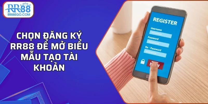 Chọn đăng ký RR88 để mở biểu mẫu tạo tài khoản